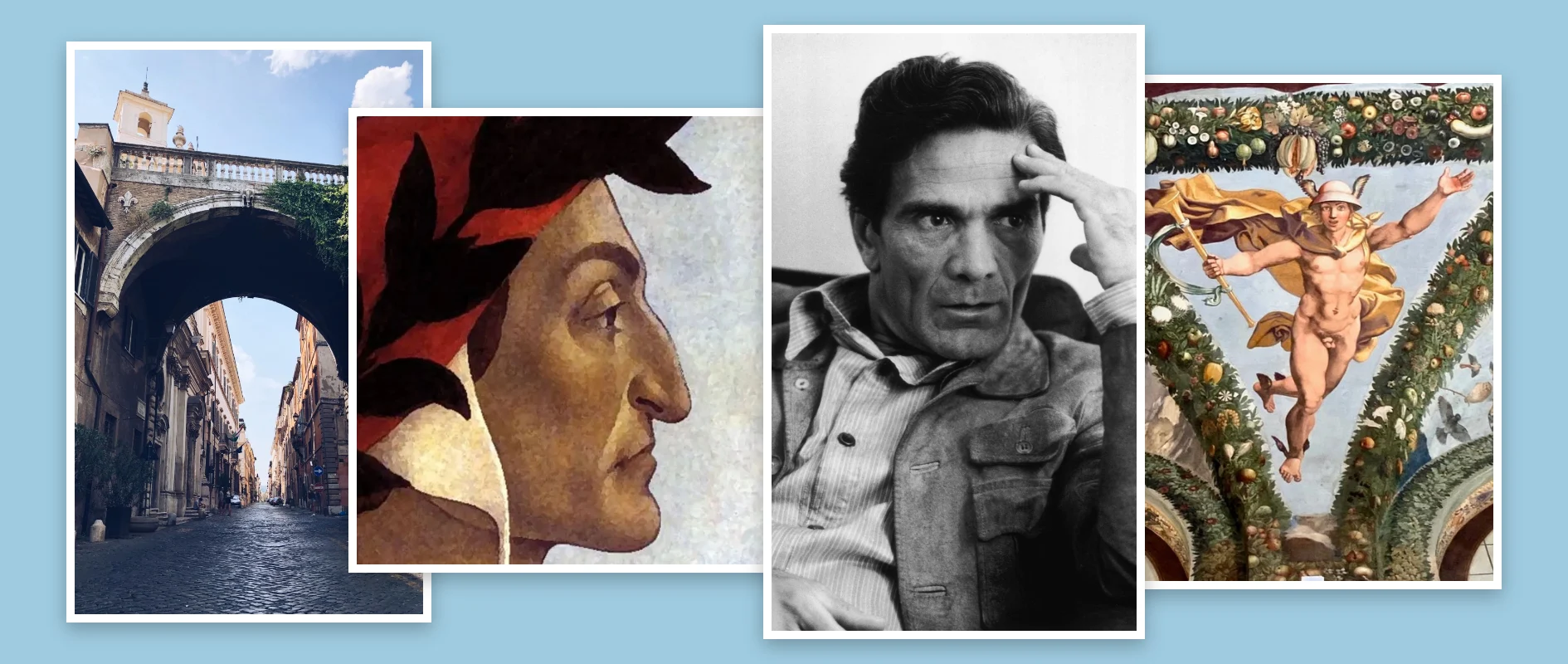 Collage: Via Giulia, Dante in profile, Pier Paolo Pasolini and Raphael's Mercury at the Villa Farnesina